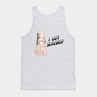 I Got Screwed Tank Top